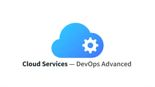 Cloud Services — DevOps Advanced