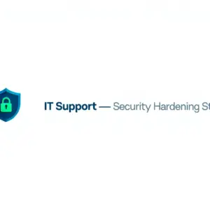 IT Support — Security Hardening Standard
