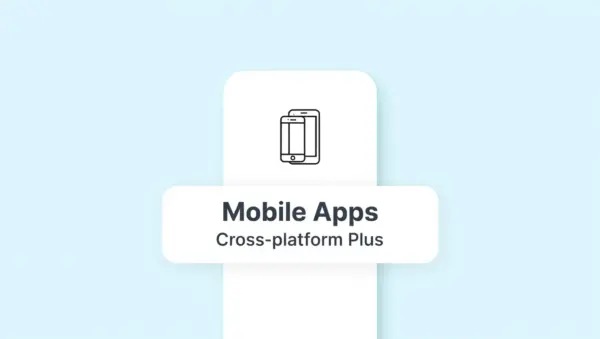 Mobile Apps — Cross‑platform Plus