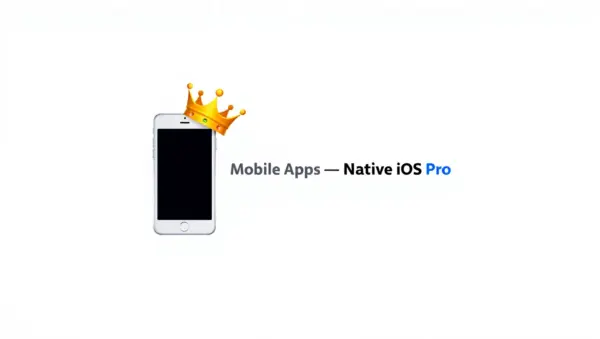 Mobile Apps — Native iOS Pro